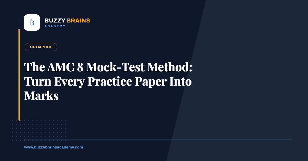 The AMC 8 Mock-Test Method: Turn Every Practice Paper Into Marks