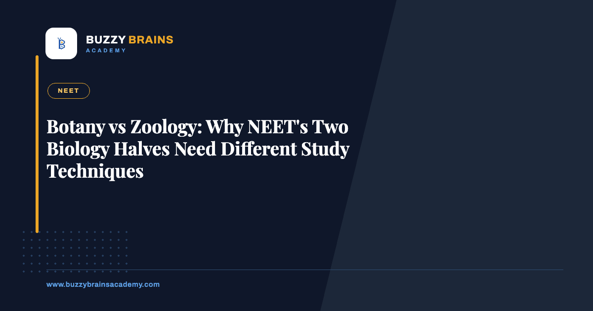Botany vs Zoology: Why NEET's Two Biology Halves Need Different Study Techniques