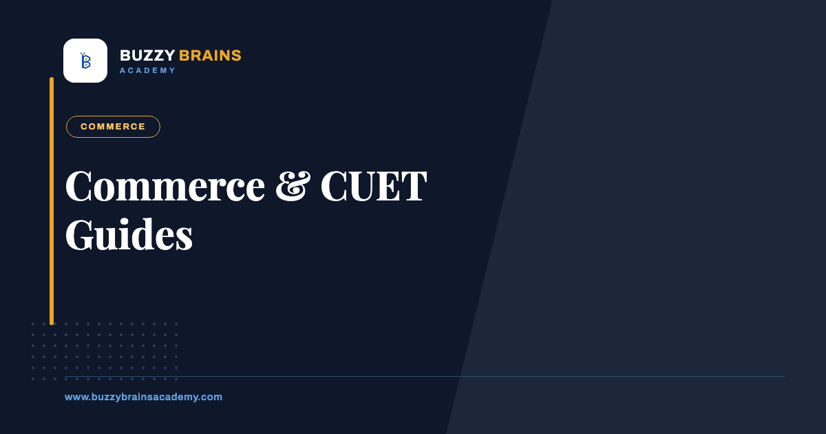 Commerce & CUET Guides