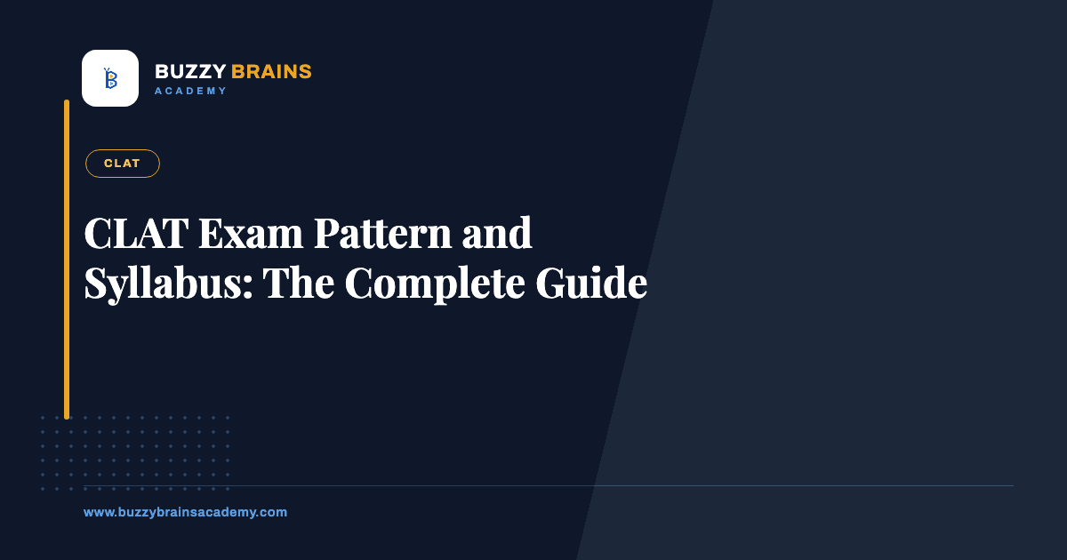 CLAT Exam Pattern and Syllabus: The Complete Guide