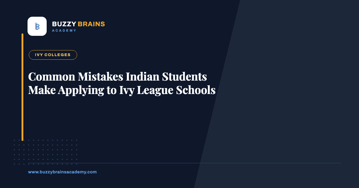Common Mistakes Indian Students Make Applying to Ivy League Schools