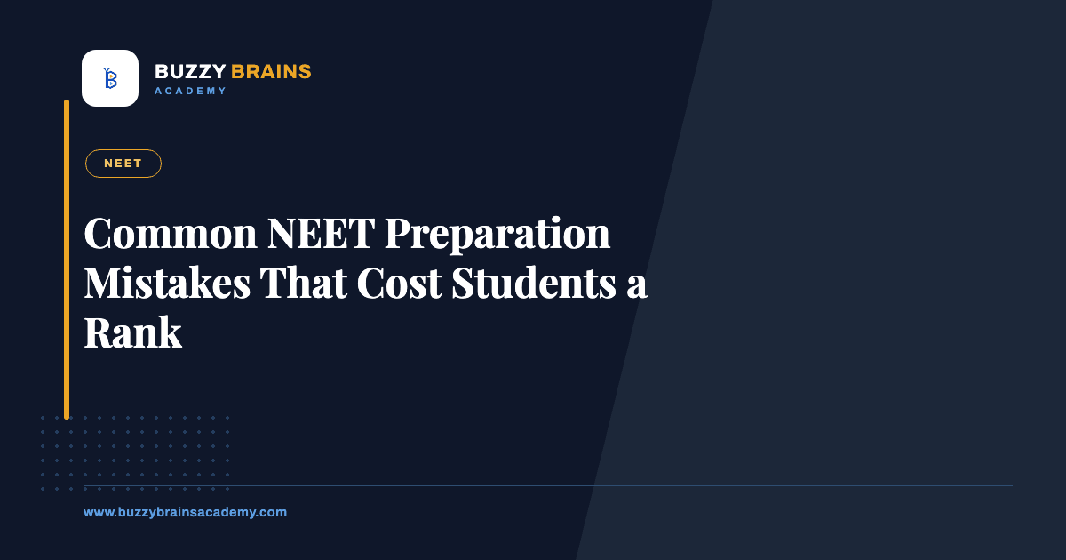 Common NEET Preparation Mistakes That Cost Students a Rank