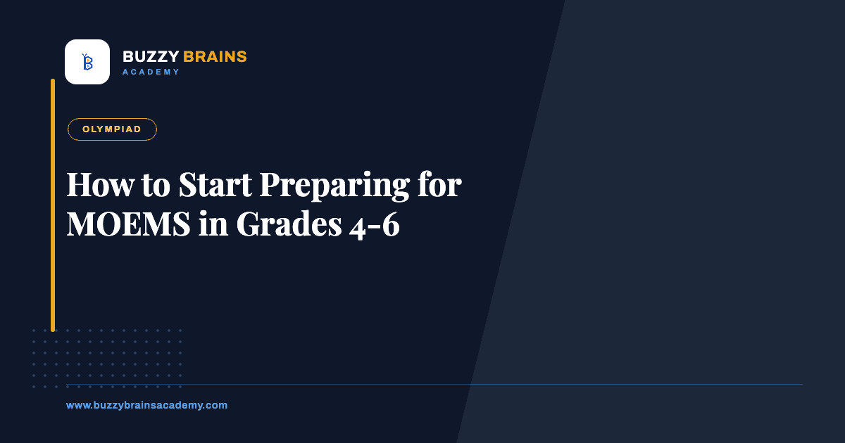 How to Start Preparing for MOEMS in Grades 4-6