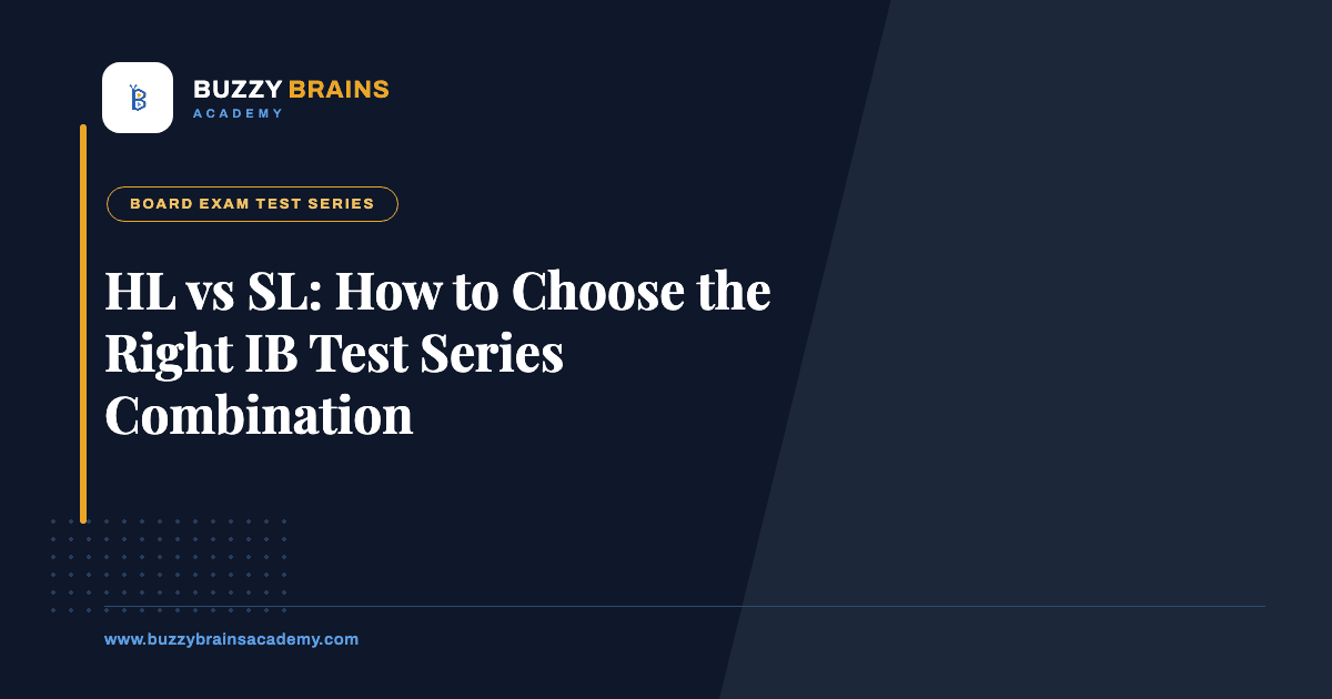 HL vs SL: How to Choose the Right IB Test Series Combination