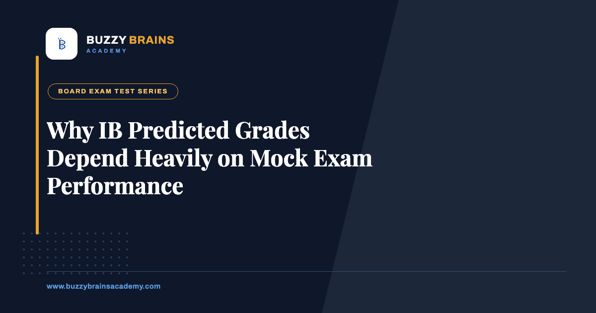 Why IB Predicted Grades Depend Heavily on Mock Exam Performance