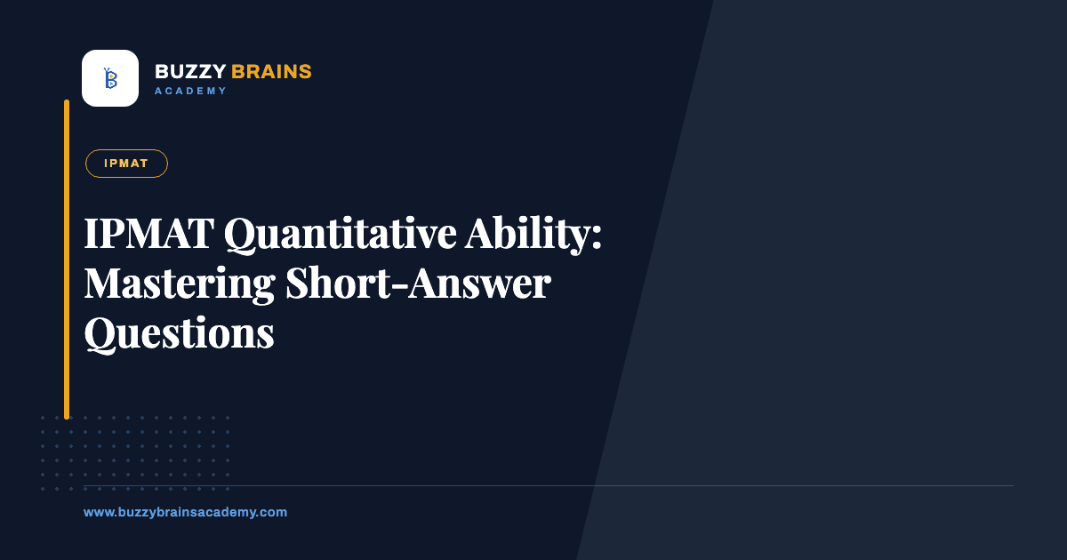IPMAT Quantitative Ability: Mastering Short-Answer Questions