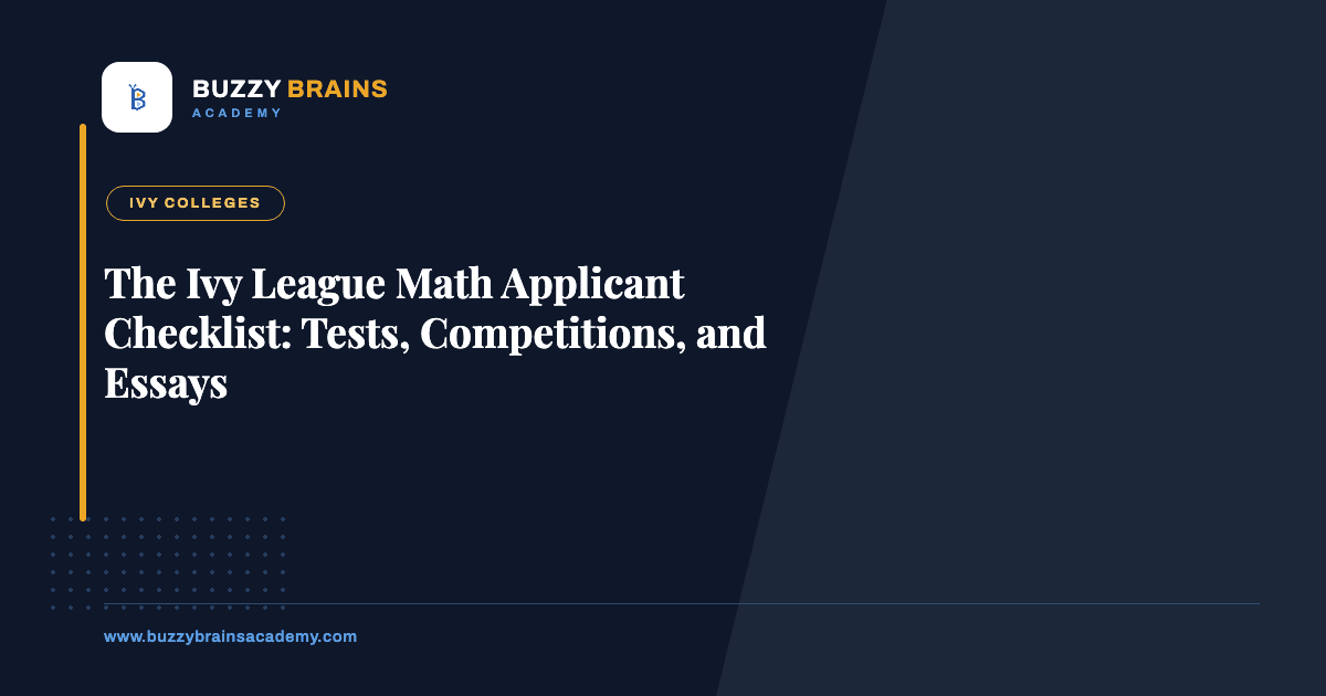 The Ivy League Math Applicant Checklist: Tests, Competitions, and Essays