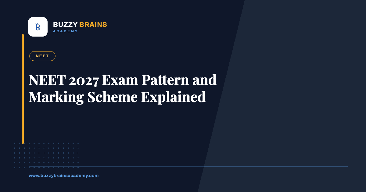 NEET 2027 Exam Pattern and Marking Scheme Explained