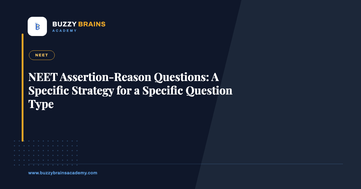 NEET Assertion-Reason Questions: A Specific Strategy for a Specific Question Type