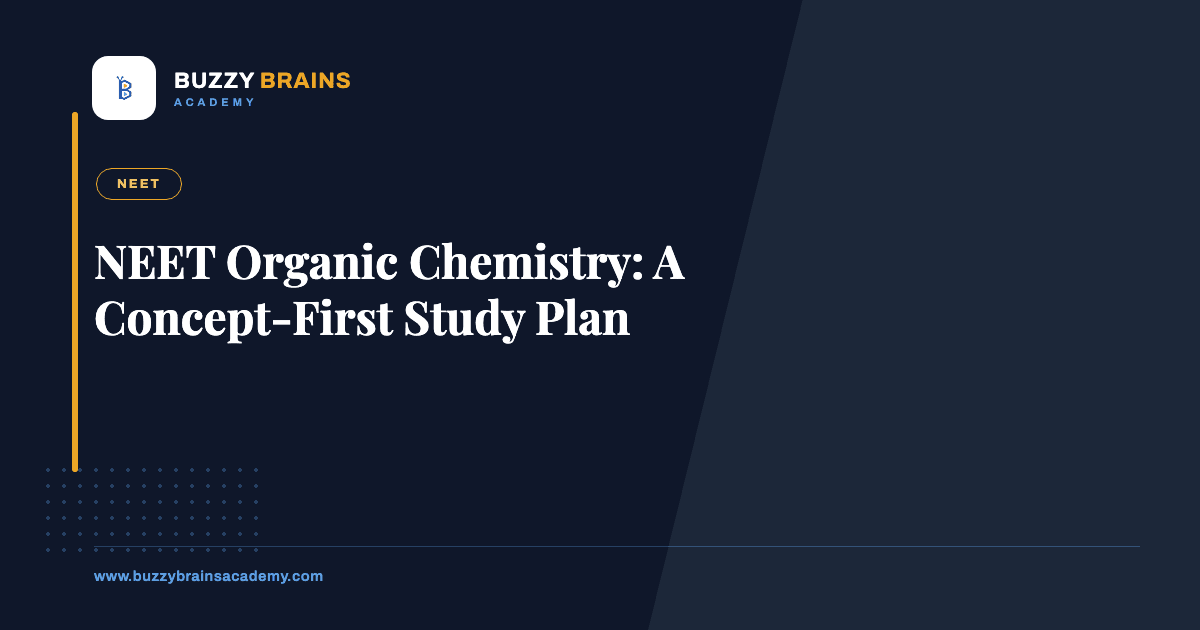 NEET Organic Chemistry: A Concept-First Study Plan