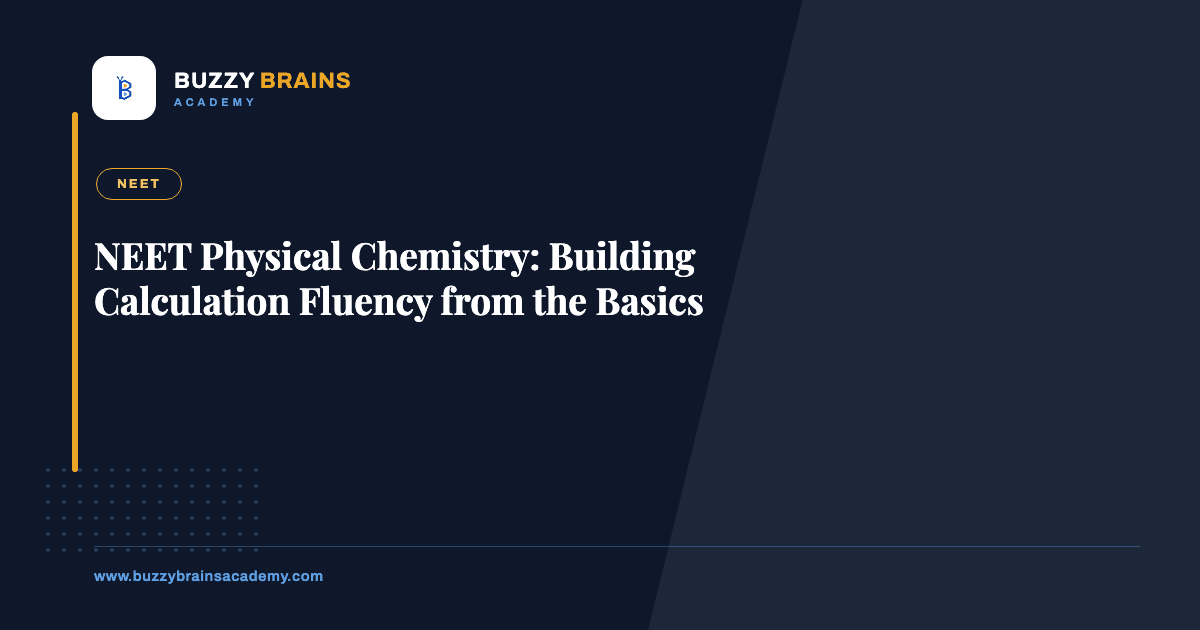 NEET Physical Chemistry: Building Calculation Fluency from the Basics