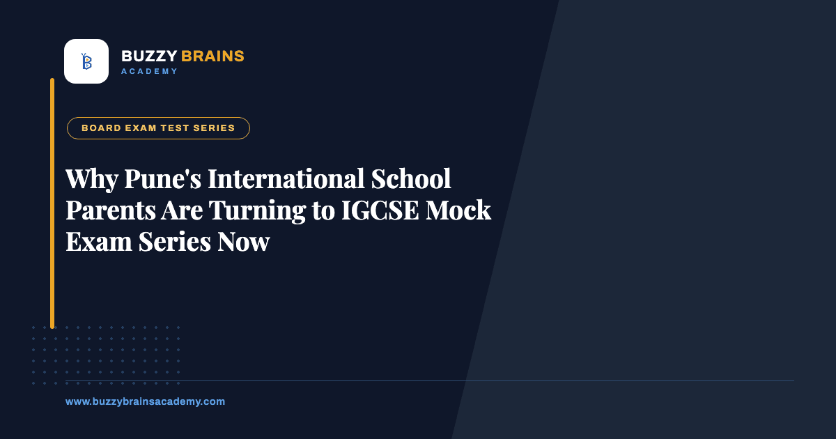 Why Pune's International School Parents Are Turning to IGCSE Mock Exam Series Now