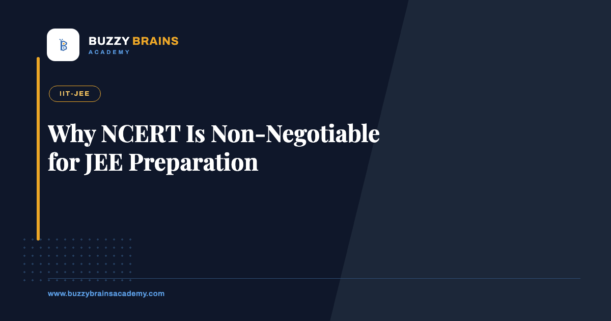 Why NCERT Is Non-Negotiable for JEE Preparation