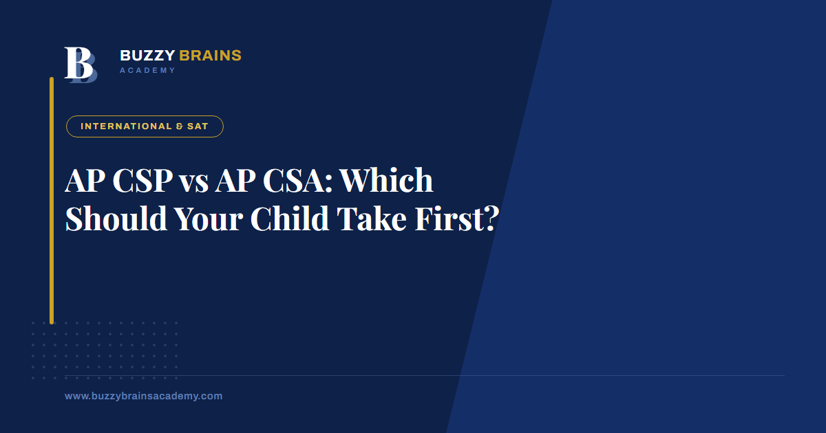 AP CSP vs AP CSA: Which Should Your Child Take First?