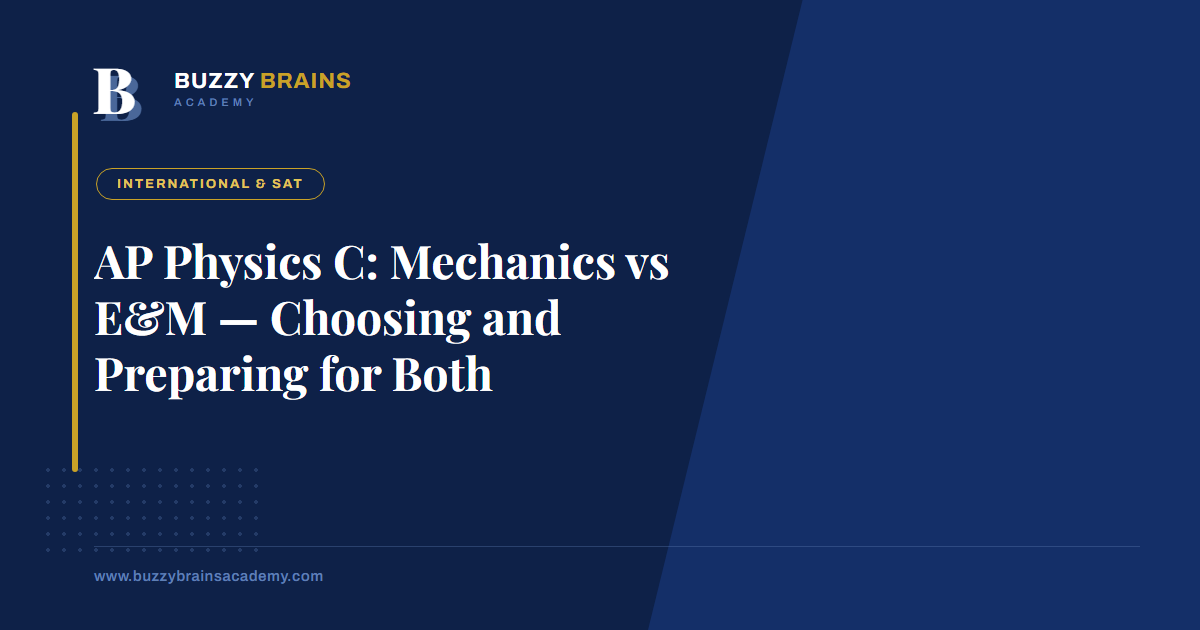 AP Physics C: Mechanics vs E&M — Choosing and Preparing for Both