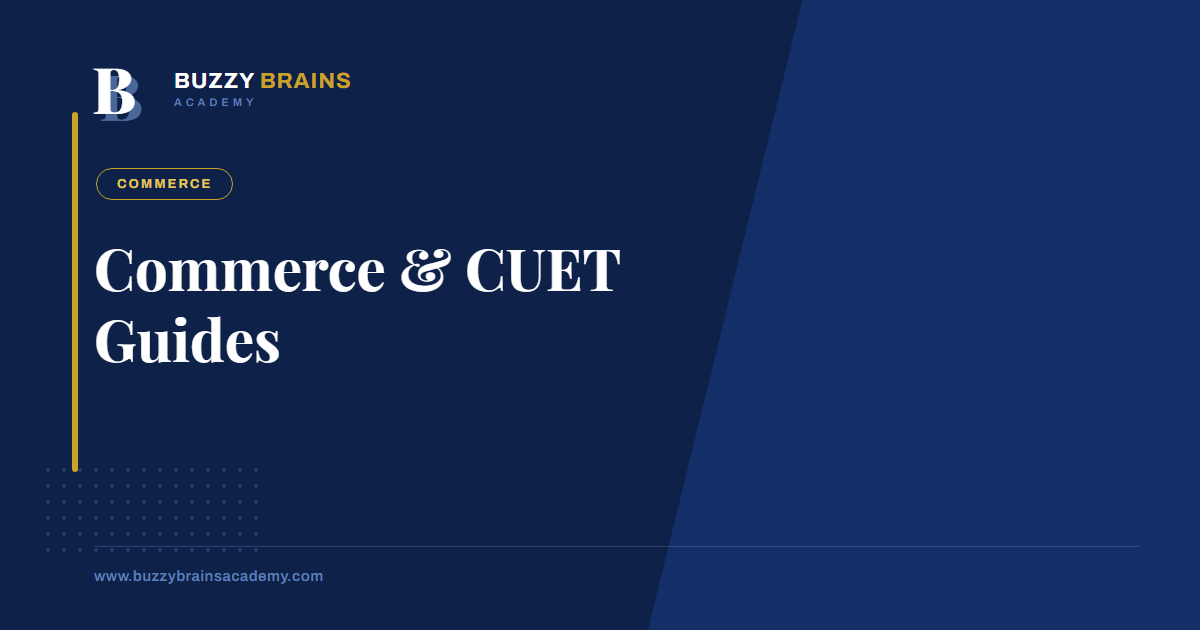 Commerce & CUET Guides