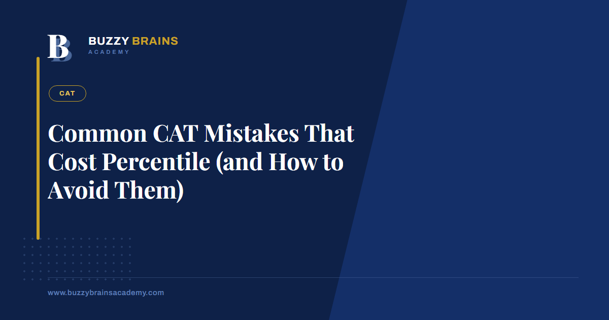 Common CAT Mistakes That Cost Percentile (and How to Avoid Them)