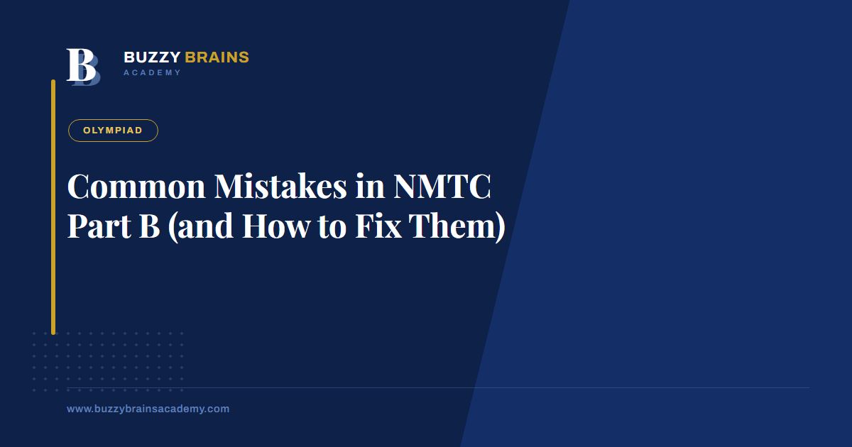 Common Mistakes in NMTC Part B (and How to Fix Them)