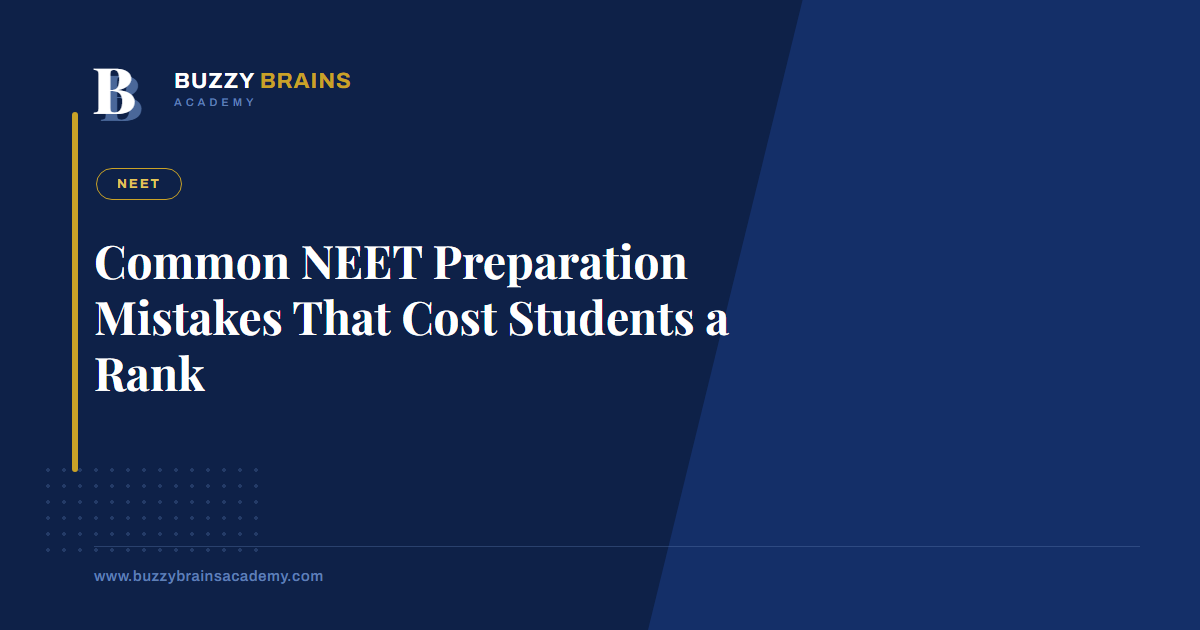 Common NEET Preparation Mistakes That Cost Students a Rank