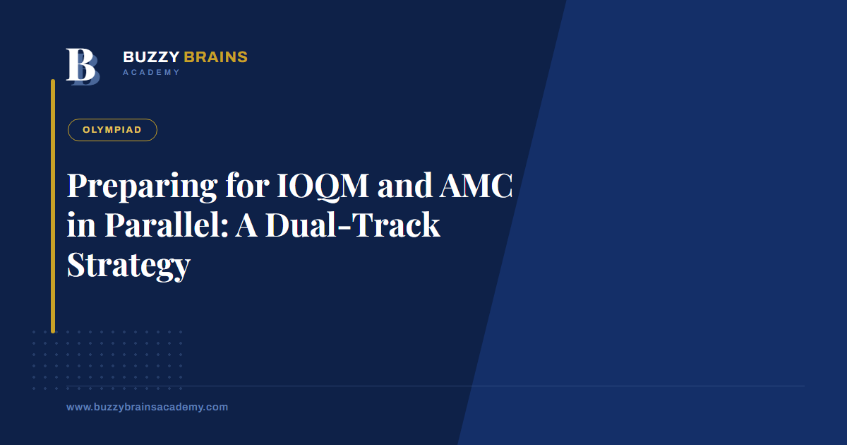 Preparing for IOQM and AMC in Parallel: A Dual-Track Strategy