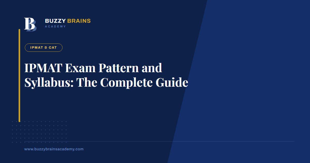 IPMAT Exam Pattern and Syllabus: The Complete Guide