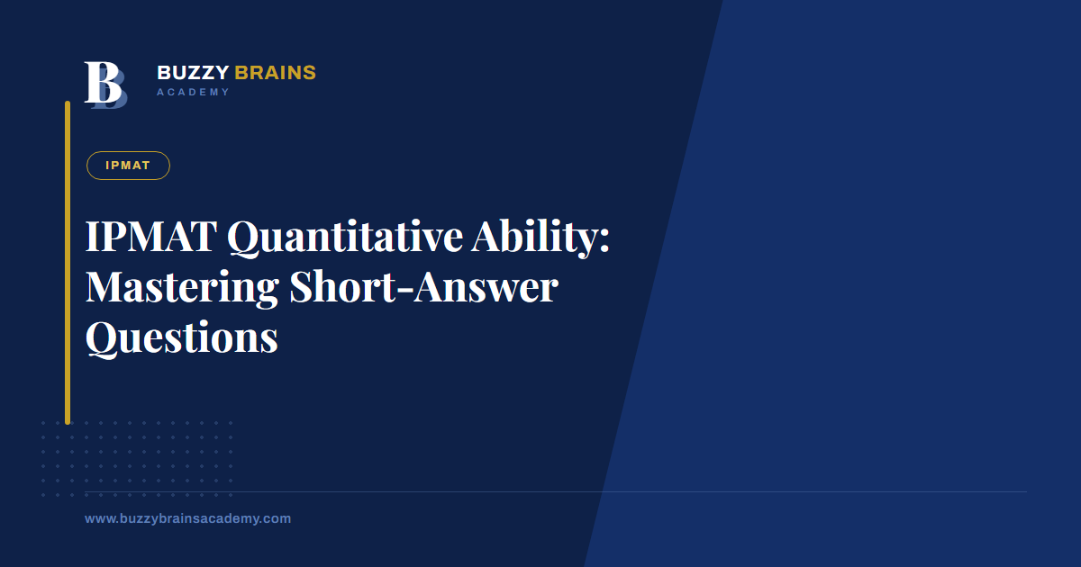 IPMAT Quantitative Ability: Mastering Short-Answer Questions