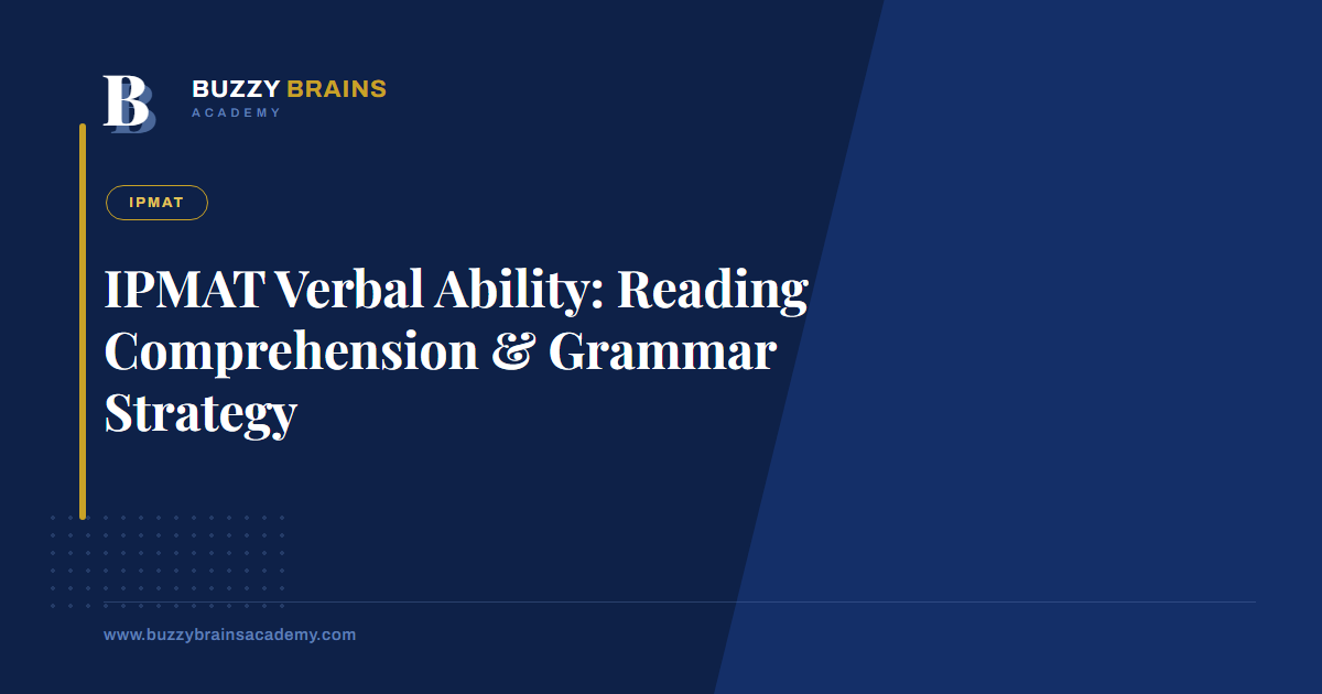 IPMAT Verbal Ability: Reading Comprehension & Grammar Strategy
