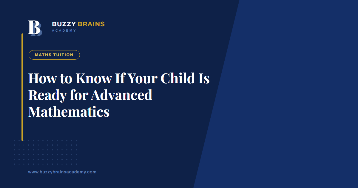 How to Know If Your Child Is Ready for Advanced Mathematics
