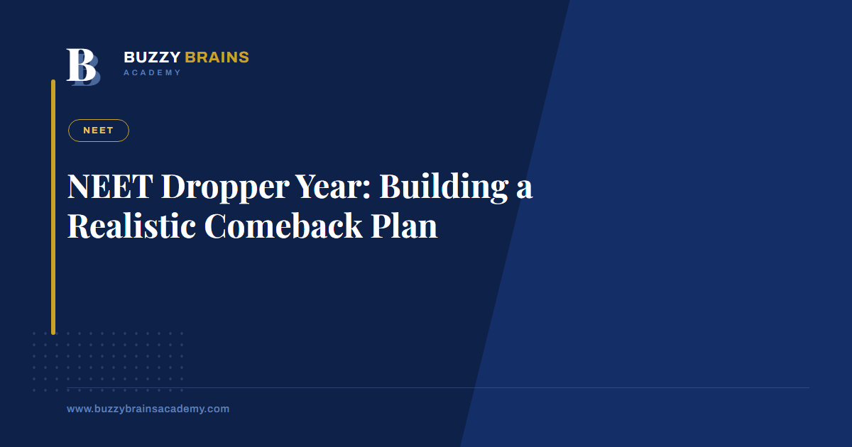NEET Dropper Year: Building a Realistic Comeback Plan