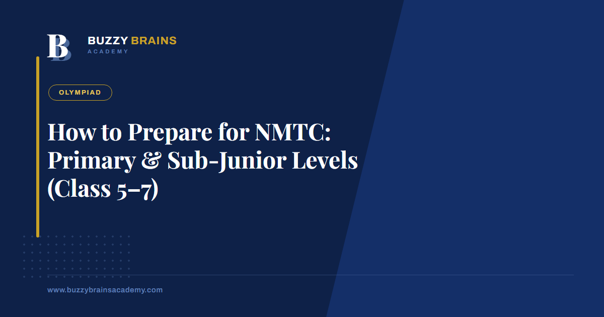 How to Prepare for NMTC: Primary & Sub-Junior Levels (Class 5–7)