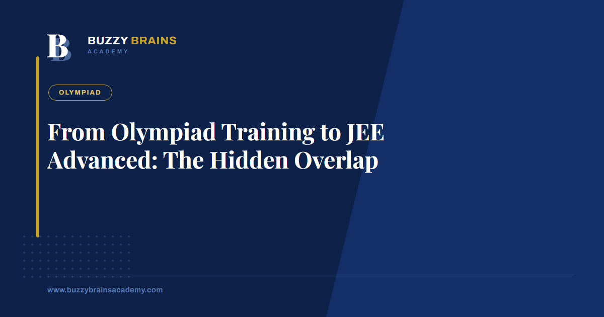 From Olympiad Training to JEE Advanced: The Hidden Overlap