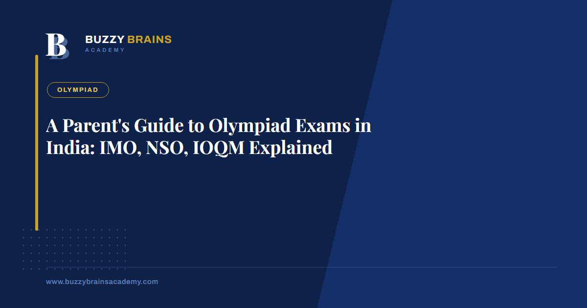 A Parent's Guide to Olympiad Exams in India: IMO, NSO, IOQM Explained