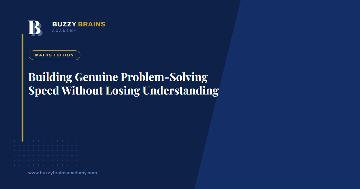 Building Genuine Problem-Solving Speed Without Losing Understanding