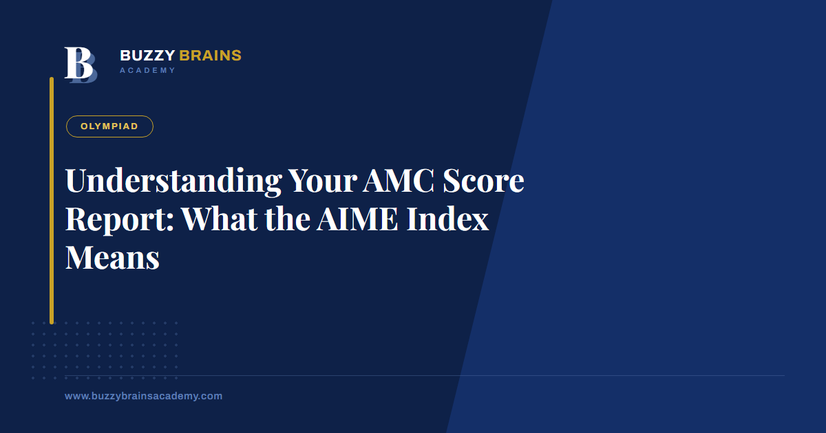 Understanding Your AMC Score Report: What the AIME Index Means