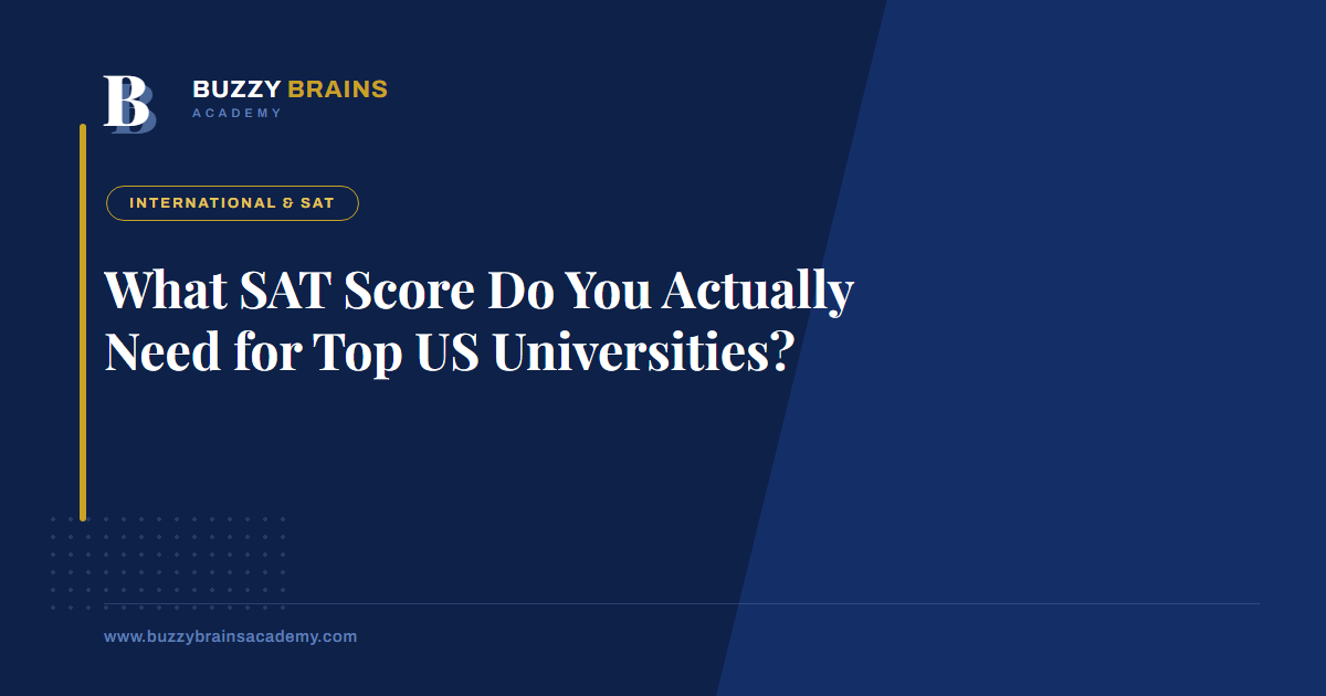 What SAT Score Do You Actually Need for Top US Universities?