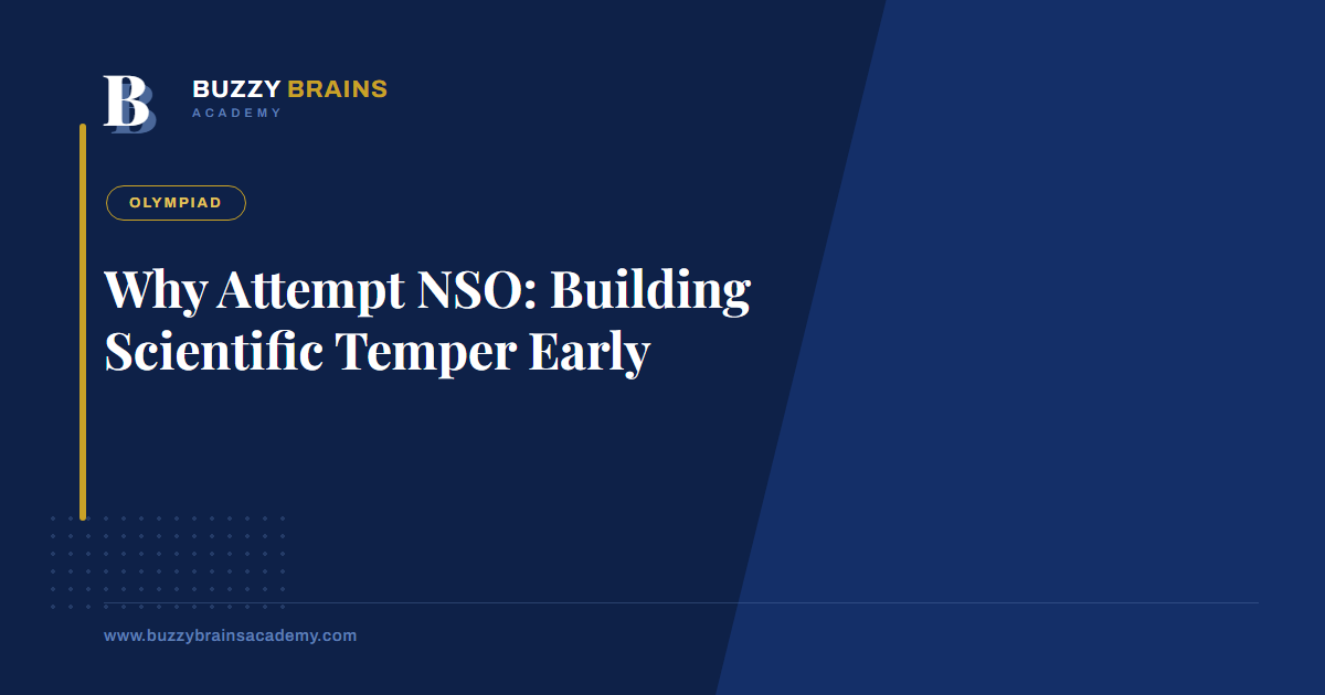 Why Attempt NSO: Building Scientific Temper Early