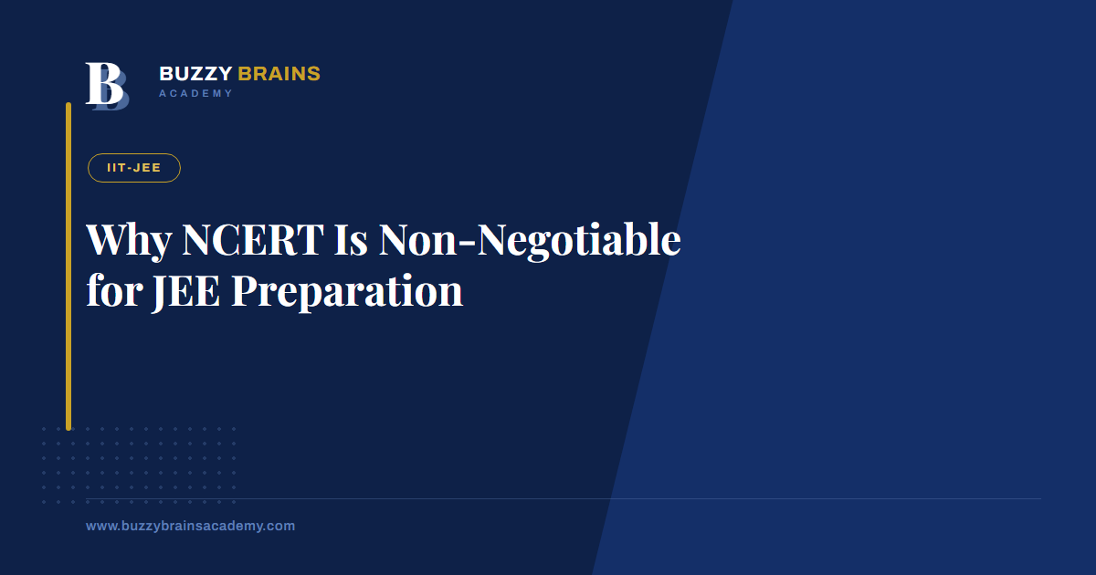 Why NCERT Is Non-Negotiable for JEE Preparation